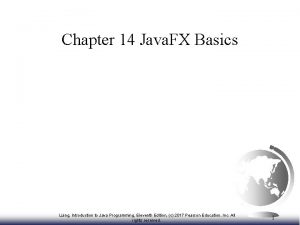 Chapter 14 Java FX Basics Liang Introduction to