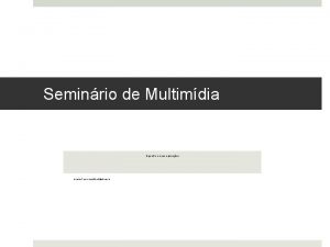 Seminrio de Multimdia Open CV e suas aplicaes