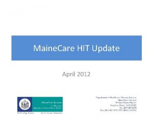 Maine Care HIT Update April 2012 Total Incentive