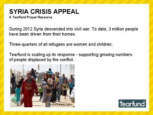 SYRIA CRISIS APPEAL A Tearfund Prayer Resource During