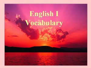 English I Vocabulary Lesson 5 1 jaded adj