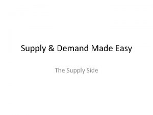 Supply Demand Made Easy The Supply Side Sorting