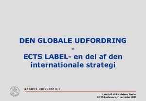 DEN GLOBALE UDFORDRING ECTS LABEL en del af