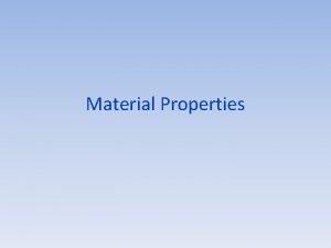 Material Properties Material properties 1 Physical properties Quantities