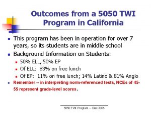 Outcomes from a 5050 TWI Program in California
