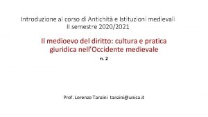 Introduzione al corso di Antichit e Istituzioni medievali