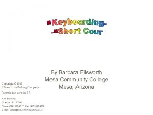 Copyright 2005 Ellsworth Publishing Company Presentation version 5