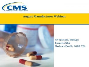 August Manufacturer Webinar Art Spaziano Manager Palmetto GBA