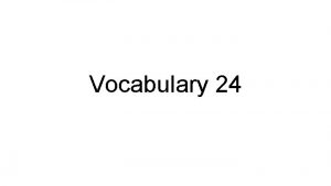 Vocabulary 24 qui quae quod which which who