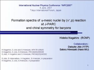 International Nuclear Physics Conference INPC 2007 4 June