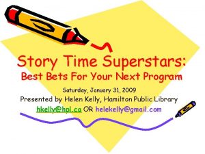 Story Time Superstars Best Bets For Your Next
