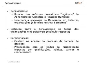 Behaviorismo UFMG Behaviorismo Rompe com enfoques prescritivos ingnuos