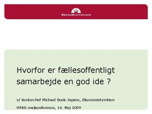 Hvorfor er fllesoffentligt samarbejde en god ide v