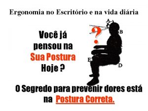 Ergonomia no Escritrio e na vida diria Voc