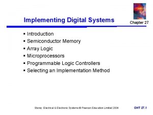 Implementing Digital Systems Chapter 27 Introduction Semiconductor Memory