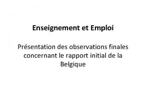 Enseignement et Emploi Prsentation des observations finales concernant