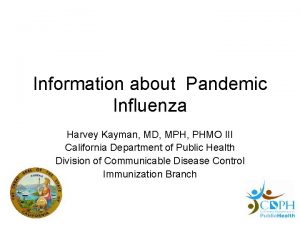 Information about Pandemic Influenza Harvey Kayman MD MPH