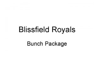 Blissfield Royals Bunch Package I Evolution of our