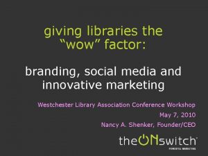 giving libraries the wow factor branding social media