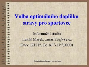 Volba optimlnho doplku stravy pro sportovce Informan studie