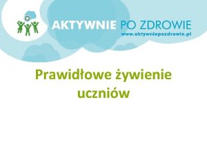 Prawidowe ywienie uczniw Plan prezentacji Piramida zdrowego ywienia