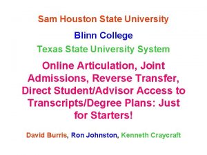 Sam Houston State University Blinn College Texas State