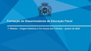 1 Formao de Disseminadores de Educao Fiscal 1