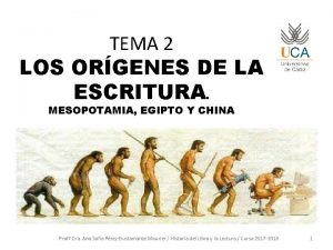 TEMA 2 LOS ORGENES DE LA ESCRITURA MESOPOTAMIA