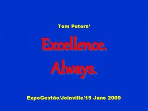 Tom Peters Excellence Always Expo GestoJoinville19 June 2009