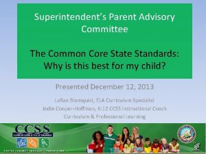 Superintendents Parent Advisory Committee The Common Core State