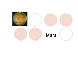 Mars Orbital Properties Fourth planet from the Sun