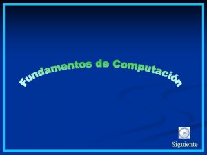 Siguiente TIPOS DE COMPUTADORAS Computadora Personal PC Macintosh