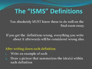 The ISMS Definitions You absolutely MUST know these