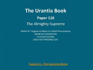 The Urantia Book Paper 116 The Almighty Supreme