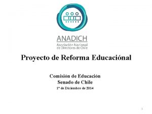 Proyecto de Reforma Educacinal Comisin de Educacin Senado