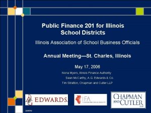 Public Finance 201 for Illinois School Districts Illinois