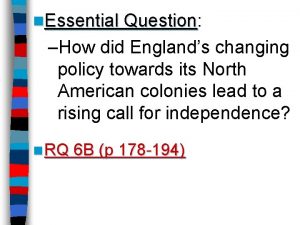 n Essential Question Question How did Englands changing