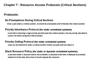 Chapter 7 Resource Access Protocols Critical Sections Protocols