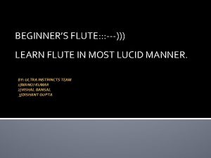 BEGINNERS FLUTE LEARN FLUTE IN MOST LUCID MANNER