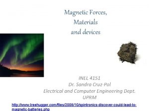 Magnetic Forces Materials and devices INEL 4151 Dr