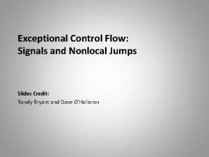 Exceptional Control Flow Signals and Nonlocal Jumps Slides