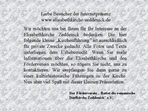 Liebe Besucher der Internetprsenz www elisabethkirchezeddenick de Wir