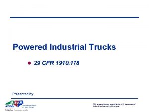 Powered Industrial Trucks l 29 CFR 1910 178