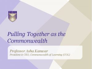 Pulling Together as the Commonwealth Professor Asha Kanwar
