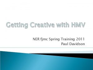 Getting Creative with HMV NER fjmc Spring Training