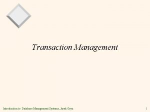 Transaction Management Introduction to Database Management Systems Jarek