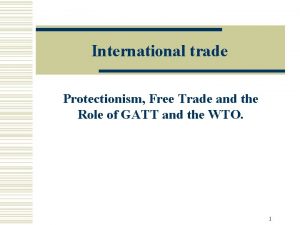 International trade Protectionism Free Trade and the Role