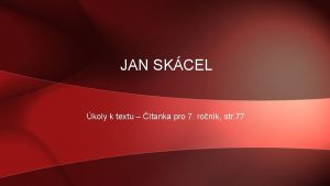 JAN SKCEL koly k textu tanka pro 7