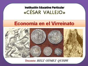 Institucin Educativa Particular CSAR VALLEJO Economa en el