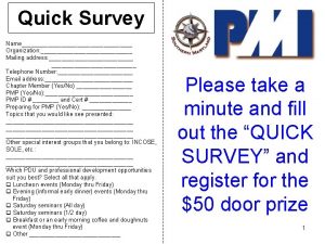 Quick Survey Name Organization Mailing address Telephone Number